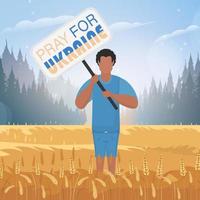 A full-length guy holds a poster with the inscription Pray for Ukraine. Rural landscape with wheat field and blue sky in the background. vector