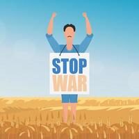 The guy in full growth holds a poster with the inscription Stop the war. Rural landscape with wheat field and blue sky in the background. vector