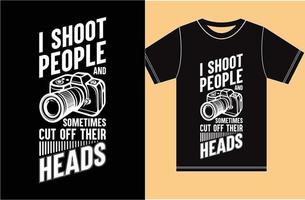 Le disparo a la gente y, a veces, les corto la cabeza. Diseño divertido de la camiseta.