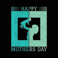 Mother's Day T Shirt Design vector