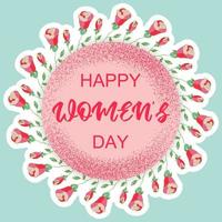 Happy Womens day. 8 march greeting card template. Vector floral design Happy Mothers Day. Greeting card with roses. Beautiful spring background.