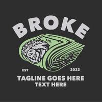 t shirt design broke with roll of money with gray background vintage illustration vector