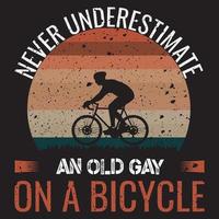 NEVER UNDERESTIMATE AN OLD GAY ON A BICYCLE T-SHIRT DESIGN vector