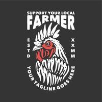 el diseño de la camiseta apoya a tu agricultor local con pollo y una ilustración vintage de fondo gris vector