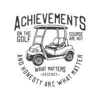 american vintage illustration achievements on the golf course are not what matters for t shirt design