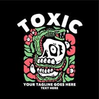 t shirt design toxic with snaked coiled over the skull and black background vintage illustration vector