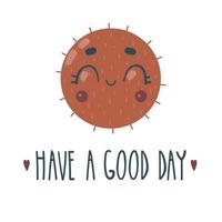 Cute sun with lettering HAVE A GOOD DAY. Print for baby clothes, cards, posters. Vector illustration.