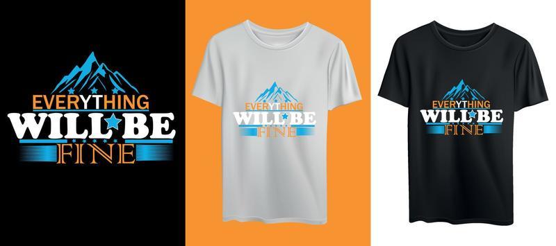 everything will be fine tshirt design