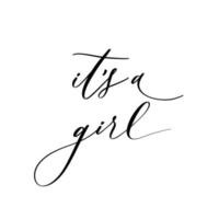 It's a girl. Baby shower inscription for babies clothes and nursery decorations. vector