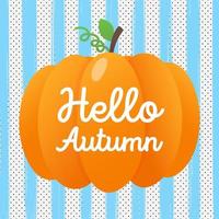 Hello autumn vector banner or poster gradient flat style design vector illustration. Big orange pumpkin with text leaves isolated on stripe background.