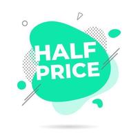 Modern liquid abstract HALF PRICE text flat style design vector