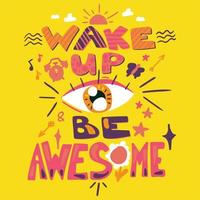 Success Secret - Wake Up and Be Awesome vector