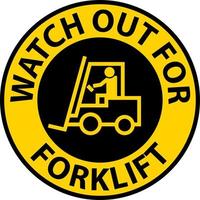 Watch Out For Forklift Sign On White Background vector