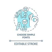 Choose simple fonts turquoise concept icon. Text for business. Graphic design rules abstract idea thin line illustration. Isolated outline drawing. Editable stroke. Arial, Myriad Pro-Bold fonts used vector