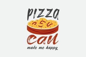 Pizza Quote and Saying good for vector print design