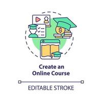 Create online course concept icon. Way to make money online abstract idea thin line illustration. Education-based business model. E-learning. Vector isolated outline color drawing. Editable stroke