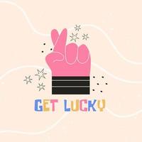 Crossed fingers hand sign gesture with Get Lucky text. Colorful vector flat illustration for sticker, t-shirt print, poster