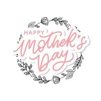 Letras del día de las madres felices. ilustración de vector de caligrafía hecha a mano. tarjeta del día de la madre con flores