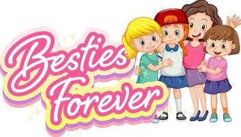 Bestie forever logo with many girls cartoon character vector