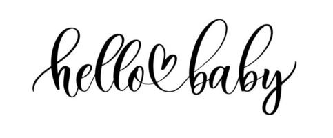 Hello baby - hand drawn calligraphy inscription. vector