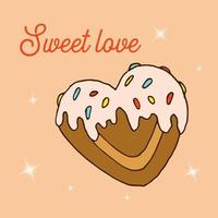 Poster for Valentine's Day. Sweet love. Gingerbread in the shape of a heart. Vector illustration.