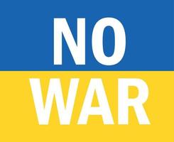No War White With Ukraine Flag Emblem Abstract Symbol Vector Illustration