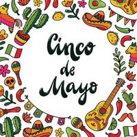 Cinco de Mayo lettering quote decorated with frame of hand drawn doodles for prints, invitations, posters, cards, signs, etc. Mexican theme. EPS 10 vector