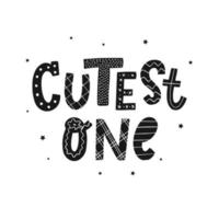 hand lettering quote 'Cutest one' decorated with dots for nursery posters, prints, cards, signs, kids apparel, stickers, etc. EPS 10 vector