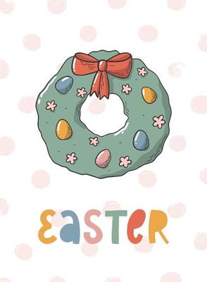 Easter greeting card, poster, print, invitation decorated with lettering quote and wreath of eggs. EPS 10