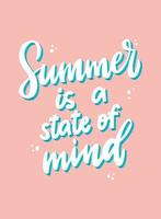 Hand lettering quote 'Summer is a state of mind' on pink background. Good for posters, prints, cards, banners, t-shirt design, stickers, etc. EPS 10 vector