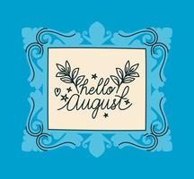 frame of hello august vector