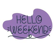 lettering of hello weekend vector