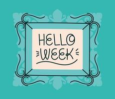 framed of hello week vector