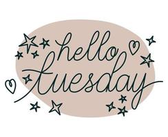 phrase of hello tuesday vector