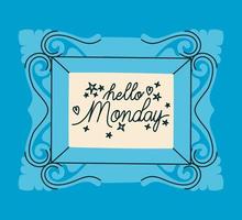 frame of hello monday vector