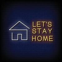 Lets Stay Home Neon Signs Style Text Vector