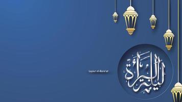 Laylat al-Bara at Ramadan Kareem arabic calligraphy greeting card background design. Translation -  Bara at Night - Vector