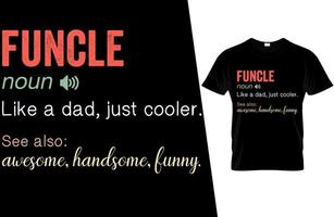 Funcle Funny Definition T Shirt Design vector