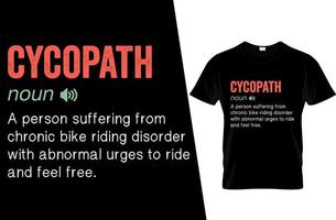 Cycopath Funny Definition T Shirt Design vector