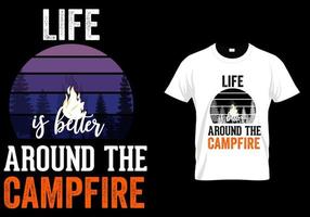 Life is better around the campfire t shirt design vector