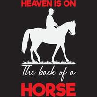 Heaven is on the back of a horse t-shirt design vector