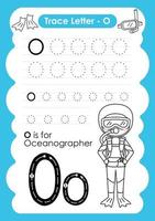 Alphabet Trace Letter A to Z preschool worksheet with the Letter O Oceanographer vector