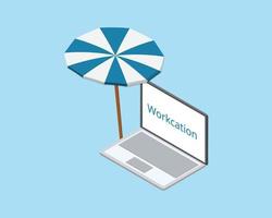 workcation or workation to work and have vacation at the same time vector