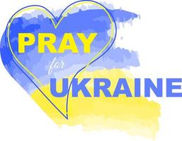 Pray for Ukraine. Heart sign with color of Ukrainian national flag. Inscription Pray for Ukraine. Vector illustration