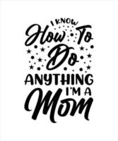 HAPPY MOM LETTERING QUOTE FOR T-SHIRT DESIGN vector