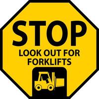 Stop Look Out For Forklifts Sign On White Background vector