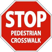 Stop Pedestrian Crosswalk Sign On White Background vector