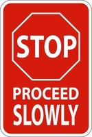 Stop Proceed Slowly Sign On White Background vector