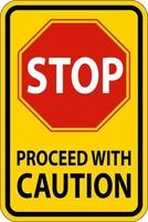 Stop Proceed with Caution Sign On White Background vector