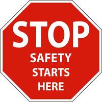 Stop Safety Starts Here Signs On White Background vector